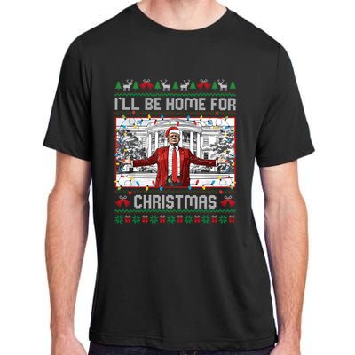 ILl Be Home For Christmas Ugly Sweaters Santa Trump Xmas Long Sleeve Adult ChromaSoft Performance T-Shirt