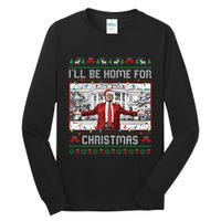 ILl Be Home For Christmas Ugly Sweaters Santa Trump Xmas Long Sleeve Tall Long Sleeve T-Shirt