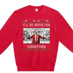 ILl Be Home For Christmas Ugly Sweaters Santa Trump Xmas Long Sleeve Premium Crewneck Sweatshirt