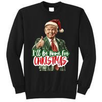 ILl Be Home For Christmas Funny Santa Claus Trump 2024 Sweatshirt