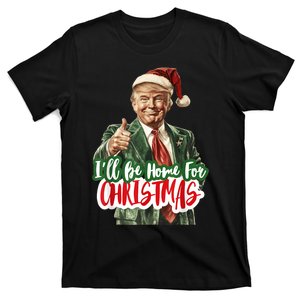 ILl Be Home For Christmas Funny Santa Claus Trump 2024 T-Shirt