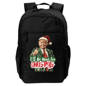 ILl Be Home For Christmas Funny Santa Claus Trump 2024 Daily Commute Backpack