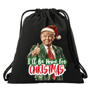 ILl Be Home For Christmas Funny Santa Claus Trump 2024 Drawstring Bag