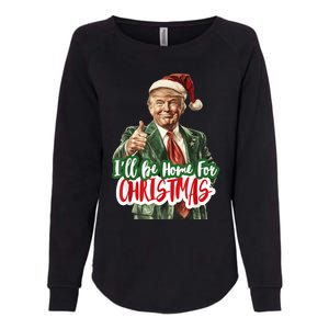 ILl Be Home For Christmas Funny Santa Claus Trump 2024 Womens California Wash Sweatshirt