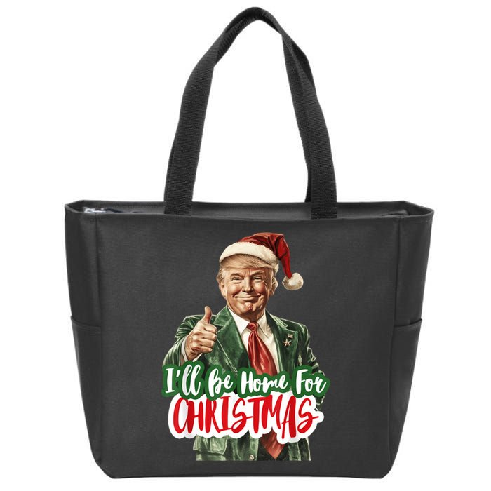 ILl Be Home For Christmas Funny Santa Claus Trump 2024 Zip Tote Bag