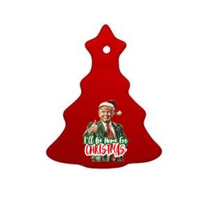 ILl Be Home For Christmas Funny Santa Claus Trump 2024 Ceramic Tree Ornament