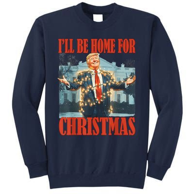 ILl Be Home For Christmas Santa Funny Trump Xmas Pajamas Tall Sweatshirt