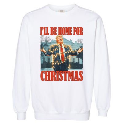 ILl Be Home For Christmas Santa Funny Trump Xmas Pajamas Garment-Dyed Sweatshirt