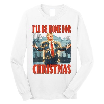 ILl Be Home For Christmas Santa Funny Trump Xmas Pajamas Long Sleeve Shirt