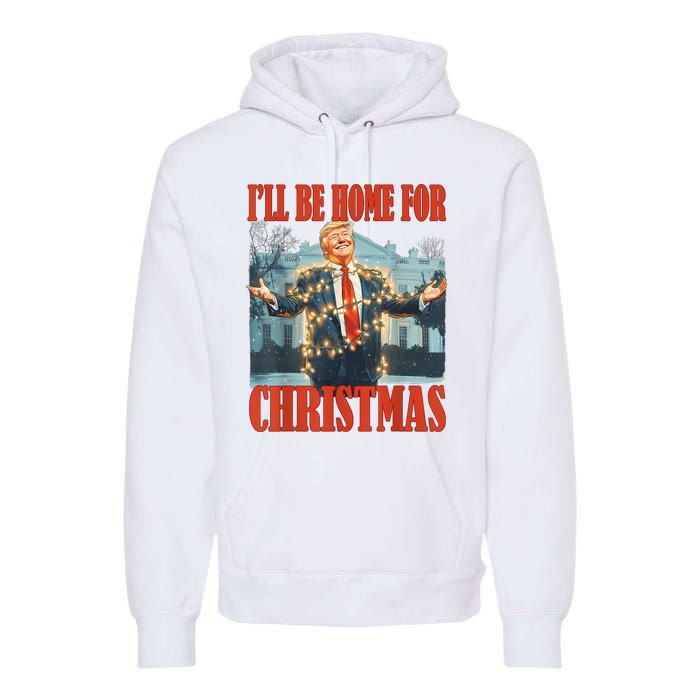 ILl Be Home For Christmas Santa Funny Trump Xmas Pajamas Premium Hoodie