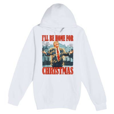 ILl Be Home For Christmas Santa Funny Trump Xmas Pajamas Premium Pullover Hoodie