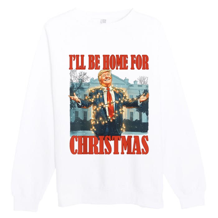 ILl Be Home For Christmas Santa Funny Trump Xmas Pajamas Premium Crewneck Sweatshirt