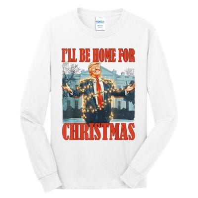 ILl Be Home For Christmas Santa Funny Trump Xmas Pajamas Tall Long Sleeve T-Shirt