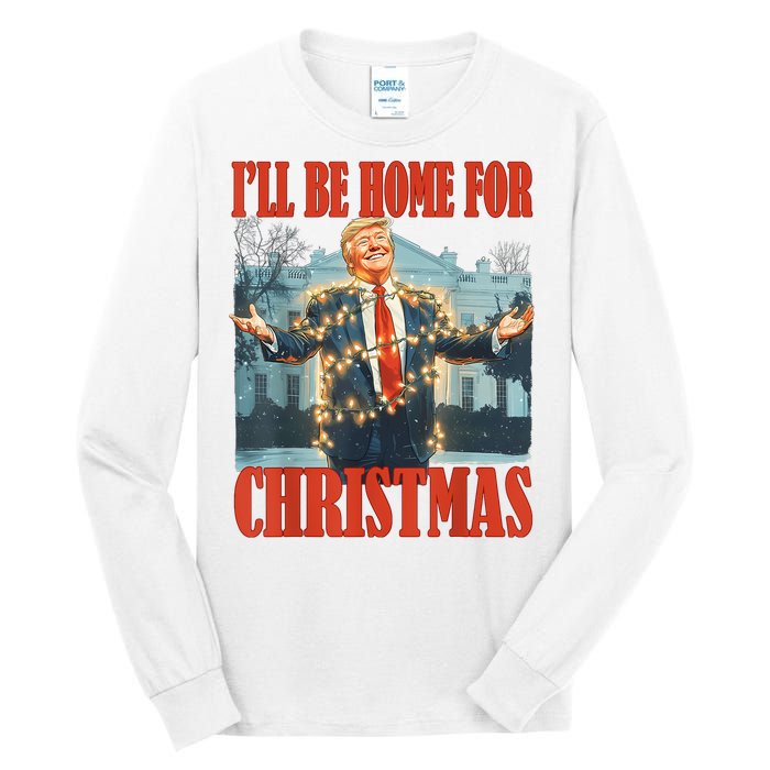 ILl Be Home For Christmas Santa Funny Trump Xmas Pajamas Tall Long Sleeve T-Shirt