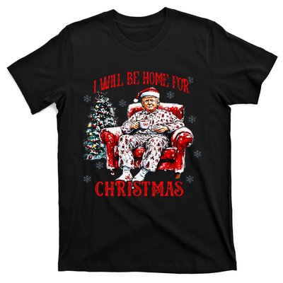 ILl Be Home For Christmas Santa Funny Trump Xmas Pajamas T-Shirt