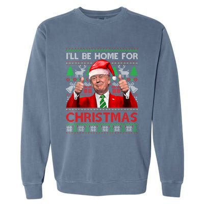 ILl Be Home For Christmas Santa Trump Xmas Pajamas Funny Gift Garment-Dyed Sweatshirt