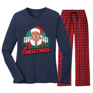 Ill Be Home For Christmas Santa Funny Trump Xmas Funny Trump Christmas Funny Xma Women's Long Sleeve Flannel Pajama Set 