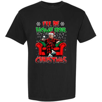 ILl Be Home For Christmas Santa Funny Trump Xmas Garment-Dyed Heavyweight T-Shirt