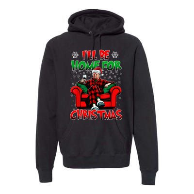 ILl Be Home For Christmas Santa Funny Trump Xmas Premium Hoodie