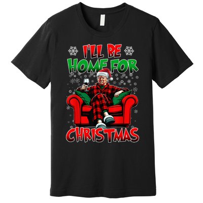 ILl Be Home For Christmas Santa Funny Trump Xmas Premium T-Shirt