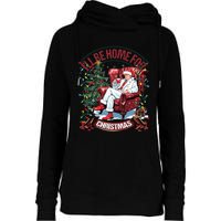 ILl Be Home For Christmas Funny Santa Claus Trump 2024 Womens Funnel Neck Pullover Hood