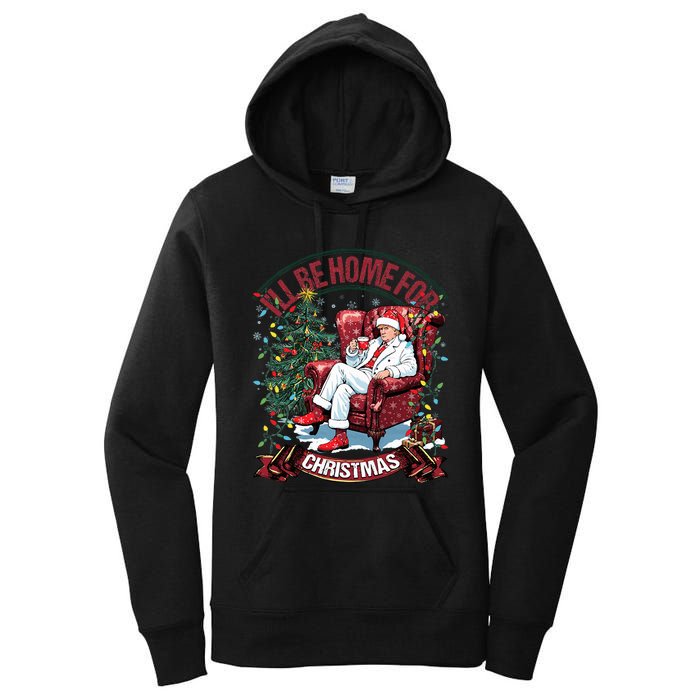 ILl Be Home For Christmas Funny Santa Claus Trump 2024 Women's Pullover Hoodie