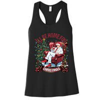 ILl Be Home For Christmas Funny Santa Claus Trump 2024 Women's Racerback Tank