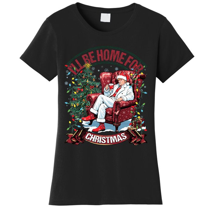 ILl Be Home For Christmas Funny Santa Claus Trump 2024 Women's T-Shirt