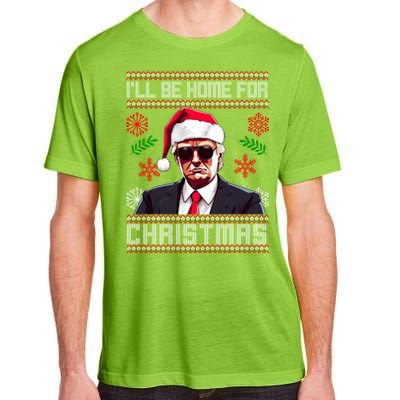 ILl Be Home For Christmas Trump Santa Claus Ugly Great Gift Adult ChromaSoft Performance T-Shirt