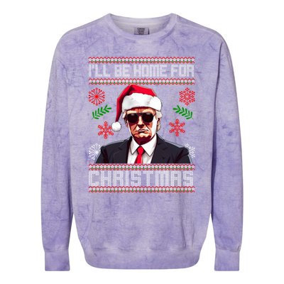 ILl Be Home For Christmas Trump Santa Claus Ugly Great Gift Colorblast Crewneck Sweatshirt