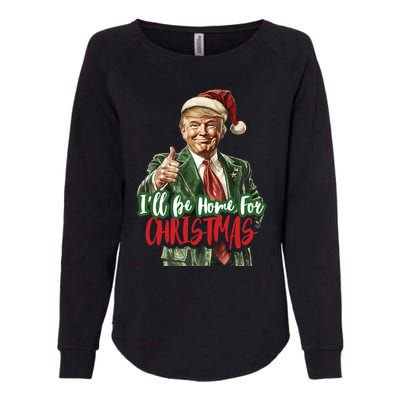 ILl Be Home For Christmas Santa Trump Xmas Pajamas Funny Gift Womens California Wash Sweatshirt