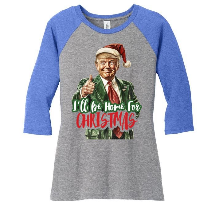 ILl Be Home For Christmas Santa Trump Xmas Pajamas Funny Gift Women's Tri-Blend 3/4-Sleeve Raglan Shirt