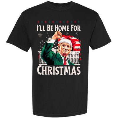 ILl Be Home For Christmas Santa Trump Xmas Pajamas Funny Garment-Dyed Heavyweight T-Shirt