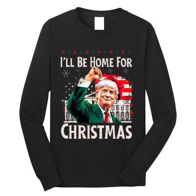 ILl Be Home For Christmas Santa Trump Xmas Pajamas Funny Long Sleeve Shirt