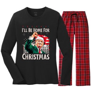 ILl Be Home For Christmas Santa Trump Xmas Pajamas Funny Women's Long Sleeve Flannel Pajama Set 