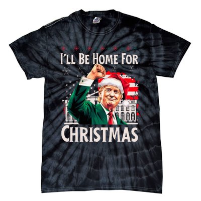 ILl Be Home For Christmas Santa Trump Xmas Pajamas Funny Tie-Dye T-Shirt