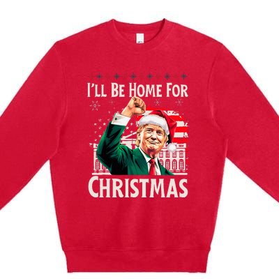 ILl Be Home For Christmas Santa Trump Xmas Pajamas Funny Premium Crewneck Sweatshirt