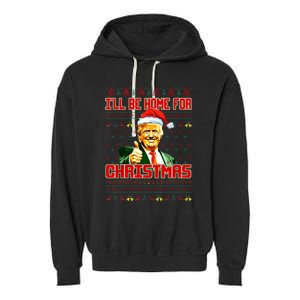 ILl Be Home For Christmas Funny Santa Claus Trump 2024 Garment-Dyed Fleece Hoodie