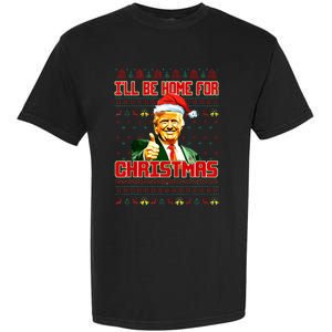 ILl Be Home For Christmas Funny Santa Claus Trump 2024 Garment-Dyed Heavyweight T-Shirt