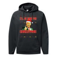 ILl Be Home For Christmas Funny Santa Claus Trump 2024 Performance Fleece Hoodie