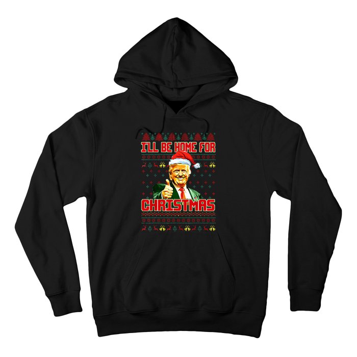 ILl Be Home For Christmas Funny Santa Claus Trump 2024 Hoodie