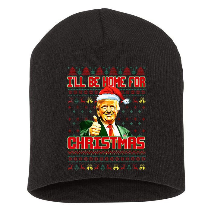 ILl Be Home For Christmas Funny Santa Claus Trump 2024 Short Acrylic Beanie