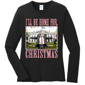 ILl Be Home For Christmas Funny Trump Santa 2024 Christmas Ladies Long Sleeve Shirt