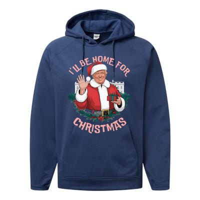 ILl Be Home For Christmas Funny Trump Santa Xmas Pajamas Performance Fleece Hoodie