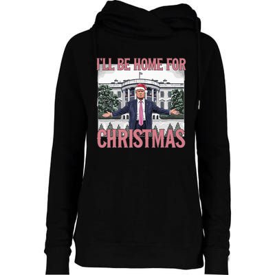 ILl Be Home For Christmas Funny Trump Santa Xmas Holiday Womens Funnel Neck Pullover Hood