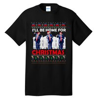 ILl Be Home For Christmas Santa Funny Trump Xmas Pajamas Tall T-Shirt