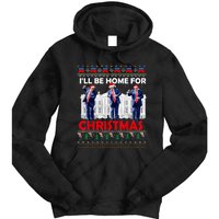 ILl Be Home For Christmas Santa Funny Trump Xmas Pajamas Tie Dye Hoodie