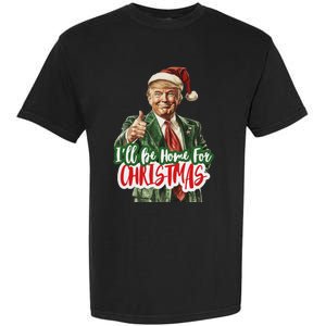 ILl Be Home For Christmas Funny Santa Claus Trump 2024 Garment-Dyed Heavyweight T-Shirt