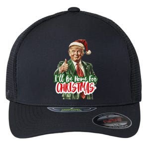 ILl Be Home For Christmas Funny Santa Claus Trump 2024 Flexfit Unipanel Trucker Cap