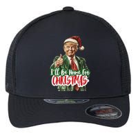 ILl Be Home For Christmas Funny Santa Claus Trump 2024 Flexfit Unipanel Trucker Cap